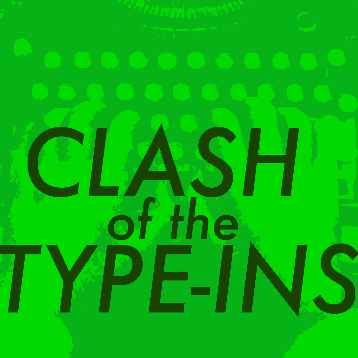 Clash of the Type-Ins